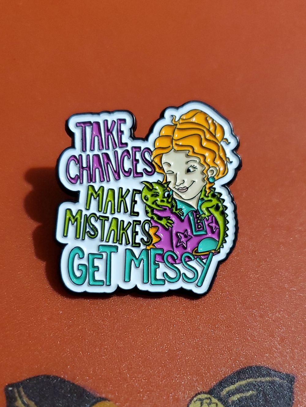 Take Chances Make Mistakes Get Messy Enamel Pin Frizzle